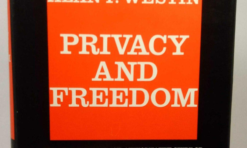 Cuốn sách “Riêng tư và tự do” của Westin đã trở thành sách gối đầu giường về quyền riêng tư. Cuốn sách “Riêng tư và tự do” của Westin đã trở thành sách gối đầu giường về quyền riêng tư.