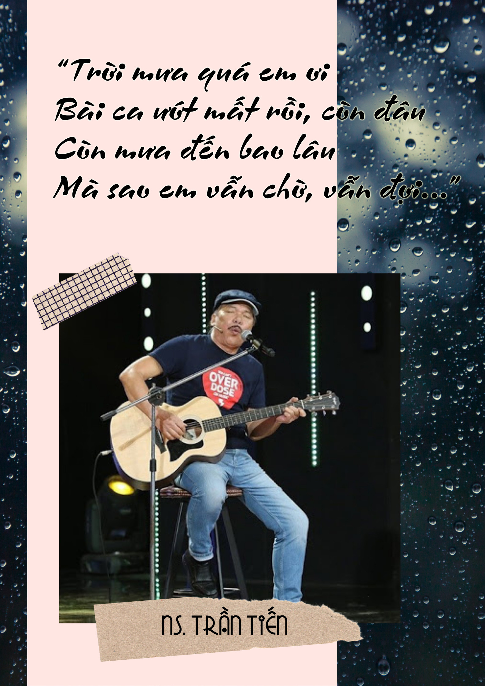 Trời mưa quá em ơi, bài ca ướt mất rồi, còn đâu… ảnh 3 Trời mưa quá em ơi, bài ca ướt mất rồi, còn đâu… ảnh 3