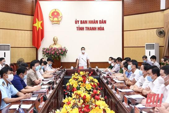 Chủ tịch UBND tỉnh, Trưởng Ban chỉ đạo phòng, chống dịch Covid-19 triển khai nhiệm vụ phòng chống dịch