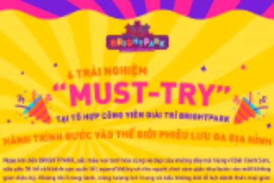 6 trải nghiệm "nhất định phải thử" tại Tổ hợp Công viên giải trí Bright Park