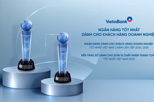 VietinBank ghi dấu ấn quốc tế với hai giải thưởng ngân hàng doanh nghiệp