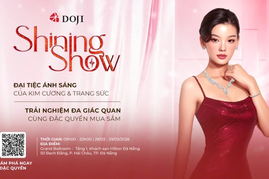 Sau thành công tại Hải Phòng, triển lãm trang sức Doji Shining Show chuẩn bị đổ bộ Đà Nẵng 