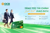 Chủ thẻ ghi nợ quốc tế doanh nghiệp nhận lợi ích kép từ OCB
