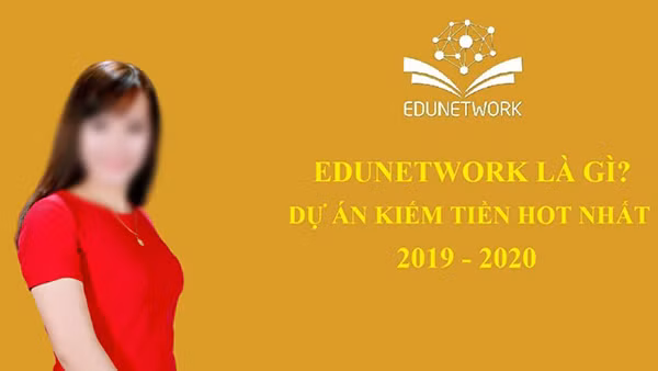 Là một sản phẩm giáo dục, thế nhưng Edunetwork lại được quảng cáo như một dự án kiếm tiền hot nhất 2020?