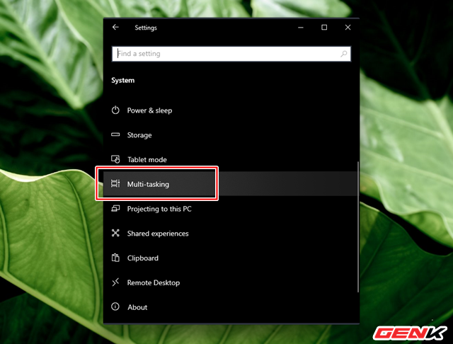 Trong System, tìm và nhấn vào mục Multi-tasking. Trong System, tìm và nhấn vào mục Multi-tasking.