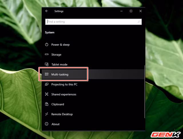 Trong System, tìm và nhấn vào mục Multi-tasking. Trong System, tìm và nhấn vào mục Multi-tasking.