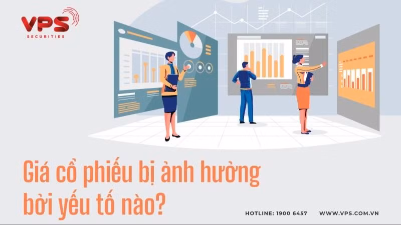 Giá cổ phiếu bị ảnh hưởng bởi yếu tố nào?