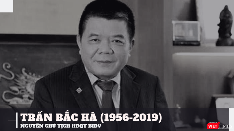 Cựu Chủ tịch BIDV Trần Bắc Hà (1956 - 2019).