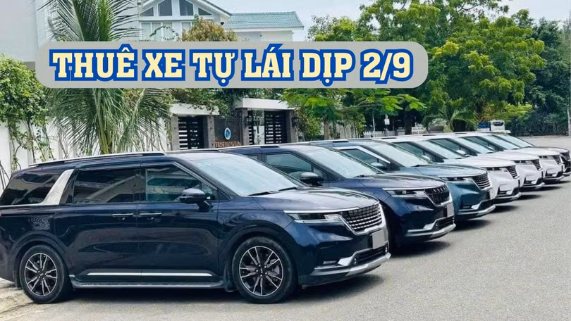 Thuê xe tự lái dịp lễ 2/9: Muốn xe ưng ý phải "book" lịch trước nửa tháng