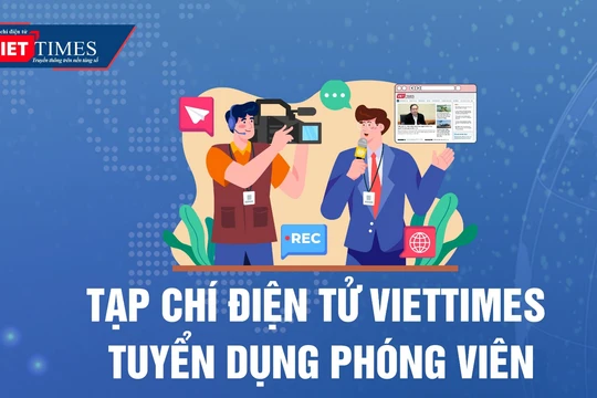 Tạp chí điện tử VietTimes tuyển dụng phóng viên