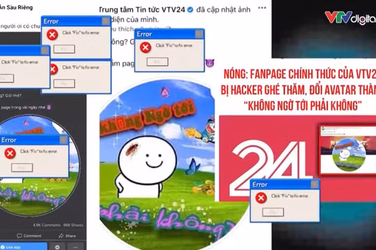 VTV thông tin chính thức về "thủ phạm" gây ra vụ hack fanpage VTV24 
