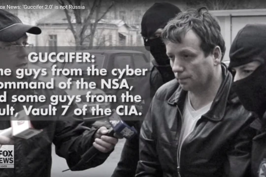 Theo FoxNews, Guccifer 2.0 đến từ chính quyền Mỹ, không phải đến từ Nga