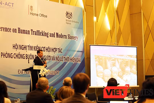 Sáng 29/3, tại Đà Nẵng, Đại sứ quán Anh tại Hà Nội và Chương trình hành động của Liên Hợp Quốc về hợp tác chống nạn buôn bán người (UN-ACT) phối hợp tổ chức Hội nghị ‘Tìm kiếm cơ hội hợp tác trong phòng chống buôn bán người và nô lệ thời hiện đại"