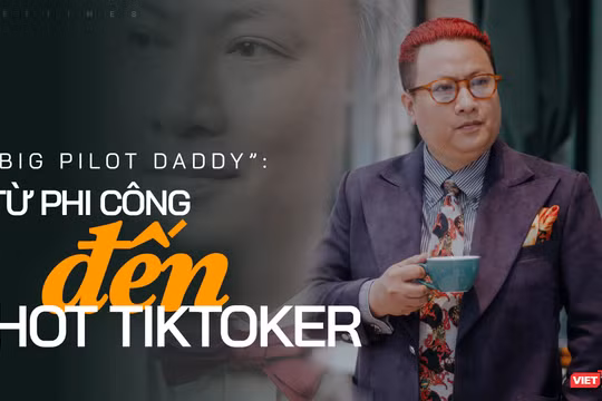 “Big Pilot Daddy”: Từ phi công đến hot tiktoker
