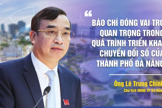 Ông Lê Trung Chinh – Chủ tịch UBND TP Đà Nẵng - trả lời phỏng vấn của VietTimes về vấn đề chuyển đổi số của TP Đà Nẵng và vai trò của báo chí trong tiến trình chuyển đổi số tại địa phương.