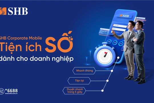 SHB tăng tốc số hóa, liên tục nâng cao trải nghiệm khách hàng doanh nghiệp 