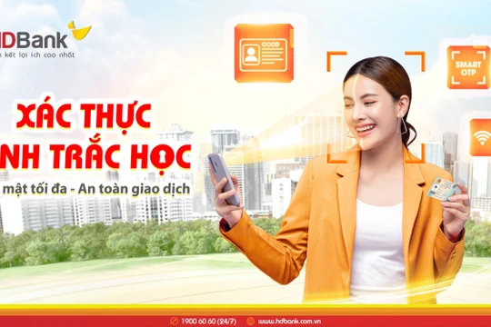 HDBank triển khai xác thực sinh trắc học để tăng cường an toàn giao dịch cho khách hàng 