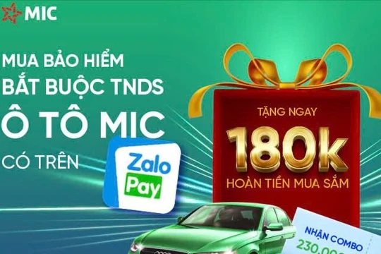 Nhận khuyến mại "siêu hot" khi tham gia bảo hiểm TNDS ô tô MIC trên Zalopay