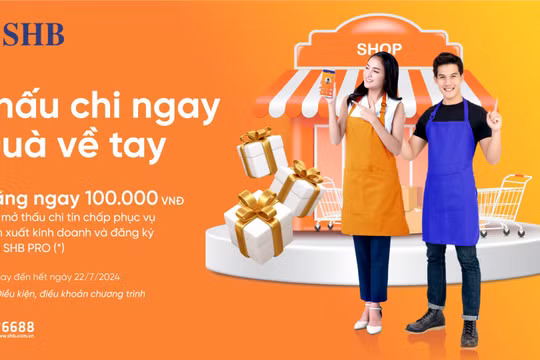 SHB cấp hạn mức thấu chi lên tới 300 triệu đồng hỗ trợ khách hàng mở rộng kinh doanh