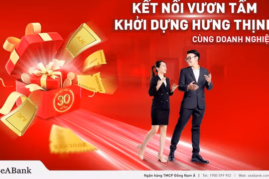 SeABank kết nối hưng thịnh, tri ân khách hàng doanh nghiệp nhân dịp 30 năm thành lập