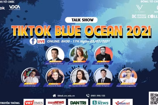 Hội thảo “TikTok Blue Ocean 2021” sẽ được tổ chức vào 3/7 tới.