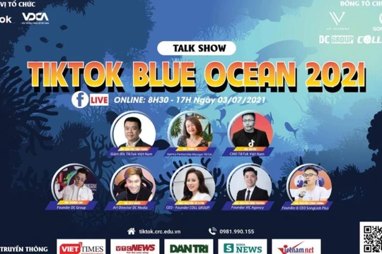 Hội thảo “TikTok Blue Ocean 2021” sẽ được tổ chức vào 3/7 tới.
