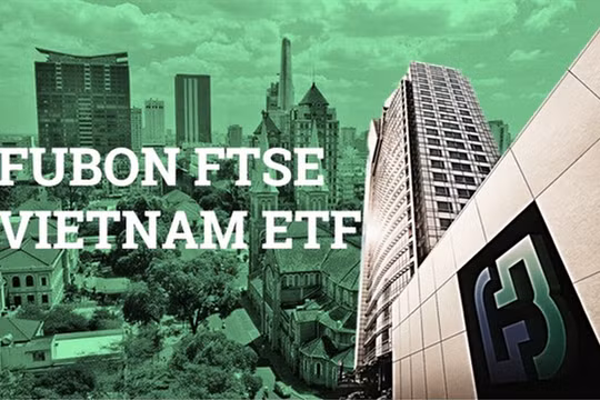 Fubon FTSE Vietnam ETF hút ròng 800 tỷ đồng trong phiên 15/7