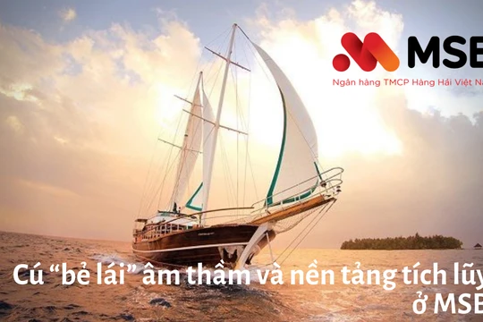 MSB đã hoàn tất công cuộc chuyển đổi kéo dài 4 năm – âm thầm, kiên trì, quyết liệt và cẩn trọng.