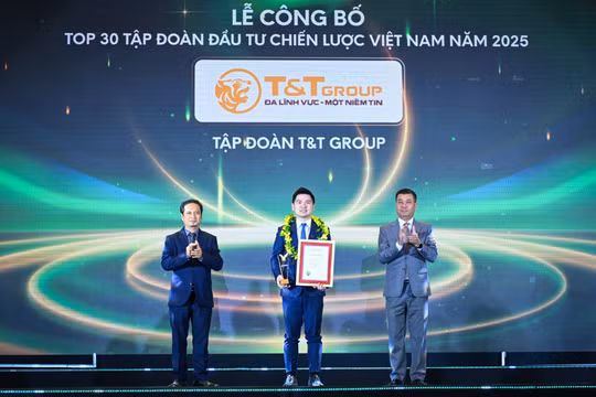 T&T Group được vinh danh Top 30 Tập đoàn đầu tư chiến lược: Dấu ấn hệ sinh thái đa ngành bền vững