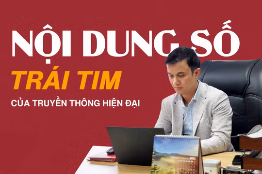 Nội dung số – trái tim của truyền thông hiện đại