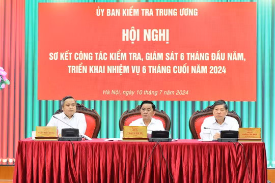 Hội nghị sơ kết công tác kiểm tra, giám sát 6 tháng đầu năm và triển khai nhiệm vụ 6 tháng cuối năm 2024 của Ủy ban Kiểm tra Trung ương.