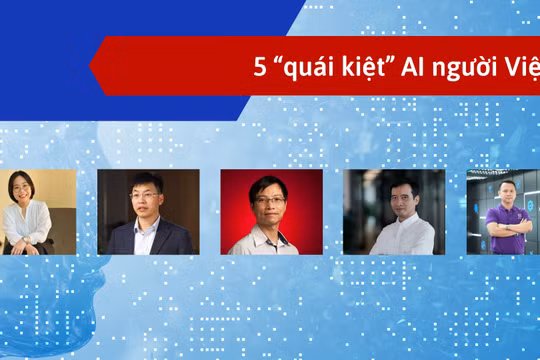 5 "quái kiệt" AI người Việt nổi danh toàn cầu