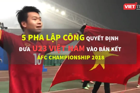 U-23 đã làm nên lịch sử và làm nức lòng người hâm mộ cả nước
