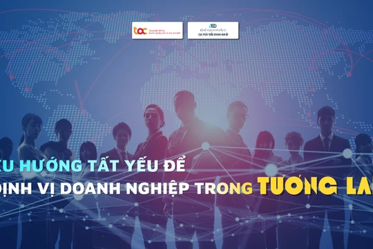Chuyển đổi số - xu hướng tất yếu để định vị doanh nghiệp trong tương lai