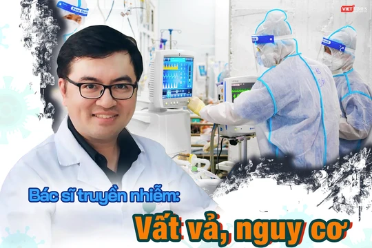 Nhìn nhận về vai trò của bác sĩ truyền nhiễm chỉ được “đánh thức” khi có đại dịch Covid-19