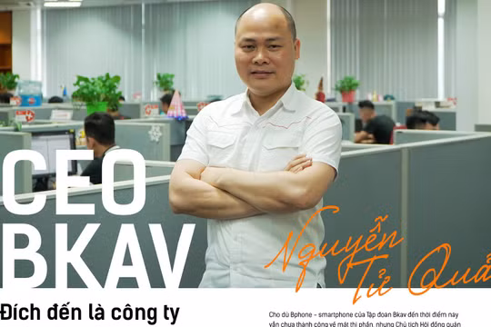 CEO BKAV: Đích đến là công ty Camera tỷ “đô” và top 3 smartphone thế giới