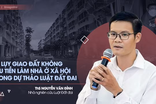 Hệ lụy giao đất không thu tiền làm nhà ở xã hội trong dự thảo Luật Đất đai