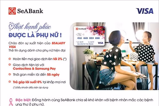 Đặc biệt, với mỗi giao dịch từ 1.000.000 đồng khách hàng thanh toán bằng thẻ SeALady Cashback Visa, SeABank sẽ đóng góp 2.000 đồng cho quỹ Hỗ trợ bệnh nhân ung thư “Ngày Mai Tươi Sáng” để chia sẻ khó khăn cùng bệnh nhân Ung thư.