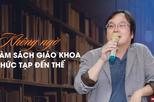 “Không ngờ làm SGK phức tạp đến thế”