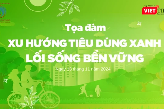 Tọa đàm: Xu hướng tiêu dùng xanh, lối sống bền vững