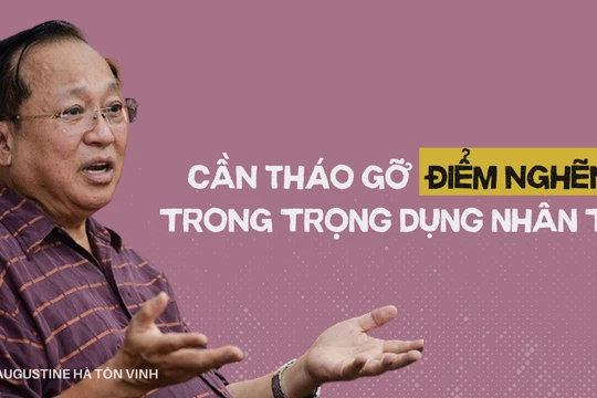 Cần tháo gỡ “điểm nghẽn” trong trọng dụng nhân tài
