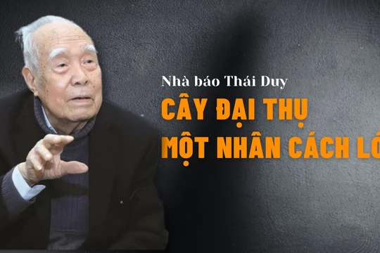 Nhà báo Thái Duy - cây đại thụ, một nhân cách lớn