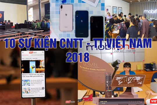10 sự kiện CNTT-TT tiêu biểu 2018