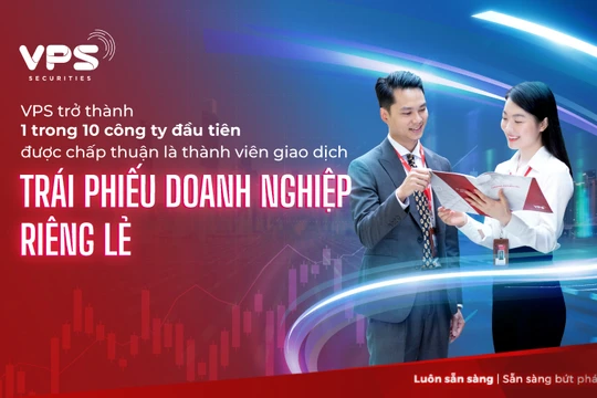 VPS trở thành 1 trong 10 công ty đầu tiên được chấp thuận là thành viên giao dịch TPDNRL