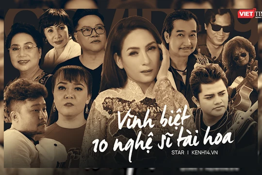 10 Nghệ sĩ Việt ra đi giữa đại dịch Covid-19