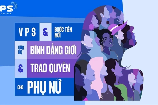 VPS & Bước tiến mới trên hành trình ủng hộ bình đẳng giới và trao quyền cho phụ nữ