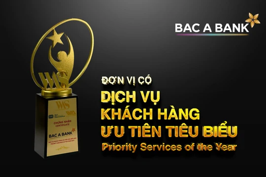 Bac A Bank giành giải về Dịch vụ khách hàng ưu tiên tiêu biểu