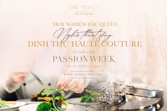 Sự kiện trải nghiệm đặc quyền 'Passion Week 2022' dành cho khách hàng The Rivus