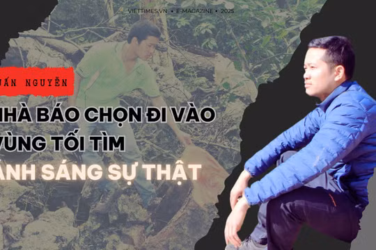 Tuấn Nguyễn: Nhà báo chọn đi vào vùng tối để tìm ánh sáng sự thật