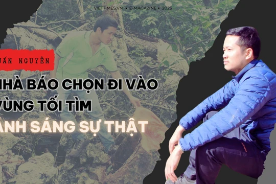 Tuấn Nguyễn: Nhà báo chọn đi vào vùng tối để tìm ánh sáng sự thật